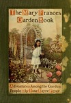 The Mary Frances garden book; or, Adventures among the garden people by Fryer, Jane Eayre, 1876-
