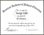 American Academy of Judicial Education 1972 Session Attendance Certificate presented to Ivorey Cobb; July 28, 1972 by American Academy of Judicial Education