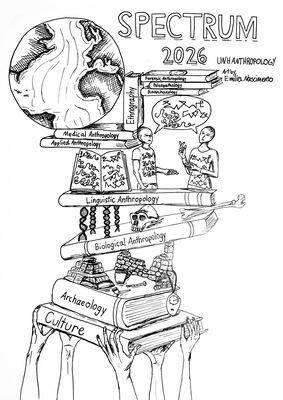An illustration of five arms holding up a pile of books, artifacts, two people talking, and a globe with Spectrum 2026, UNH Anthropology, Emilia Nascimento written in the top right hand corner