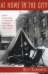 At Home in the City: Urban Domesticity in American Literature and Culture, 1850-1930